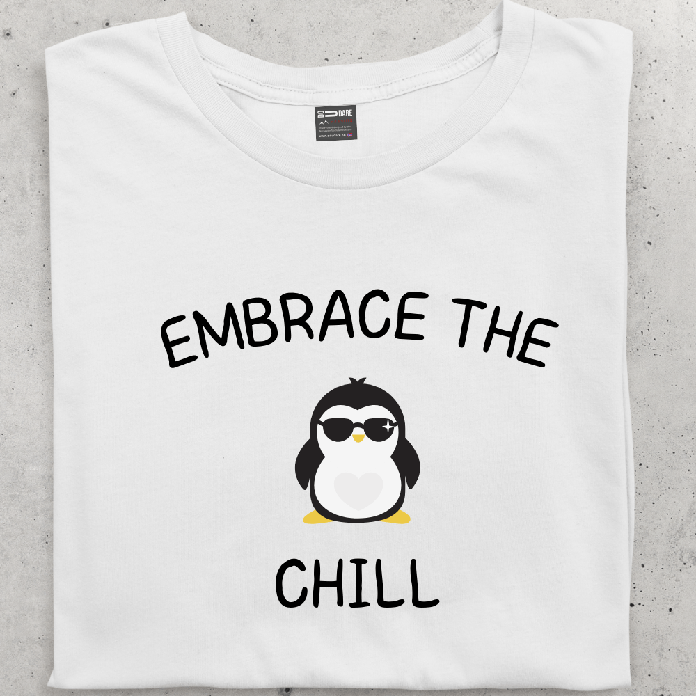 Embrace the chill Tee dame